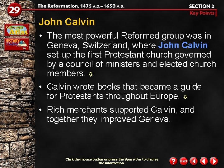 John Calvin • The most powerful Reformed group was in Geneva, Switzerland, where John John Calvin • The most powerful Reformed group was in Geneva, Switzerland, where John