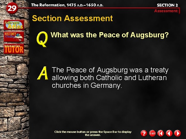 Section Assessment What was the Peace of Augsburg? The Peace of Augsburg was a Section Assessment What was the Peace of Augsburg? The Peace of Augsburg was a