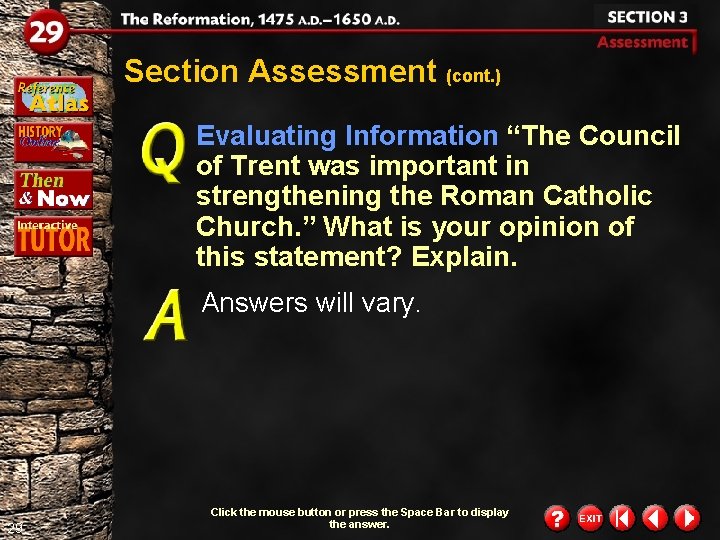 Section Assessment (cont. ) Evaluating Information “The Council of Trent was important in strengthening Section Assessment (cont. ) Evaluating Information “The Council of Trent was important in strengthening