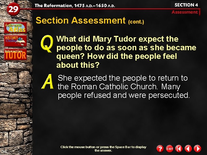 Section Assessment (cont. ) What did Mary Tudor expect the people to do as Section Assessment (cont. ) What did Mary Tudor expect the people to do as