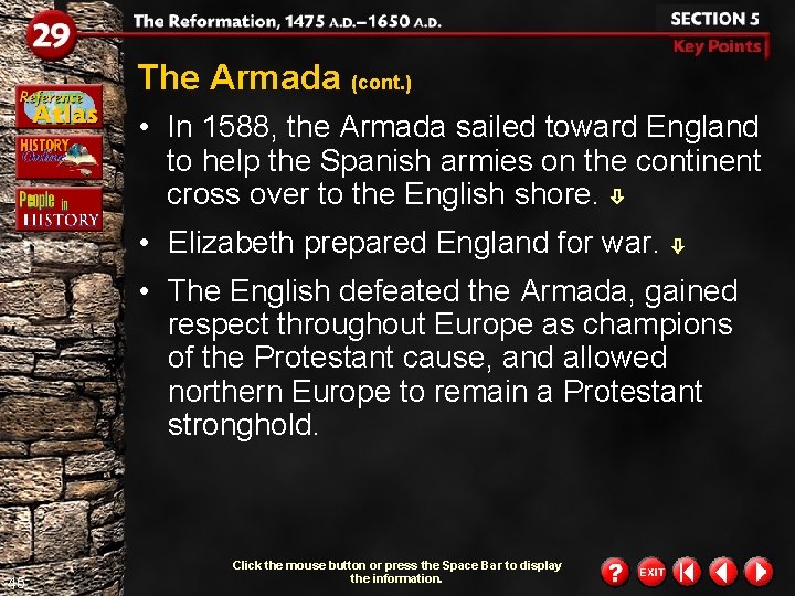 The Armada (cont. ) • In 1588, the Armada sailed toward England to help The Armada (cont. ) • In 1588, the Armada sailed toward England to help