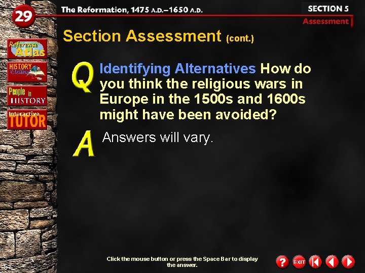 Section Assessment (cont. ) Identifying Alternatives How do you think the religious wars in Section Assessment (cont. ) Identifying Alternatives How do you think the religious wars in
