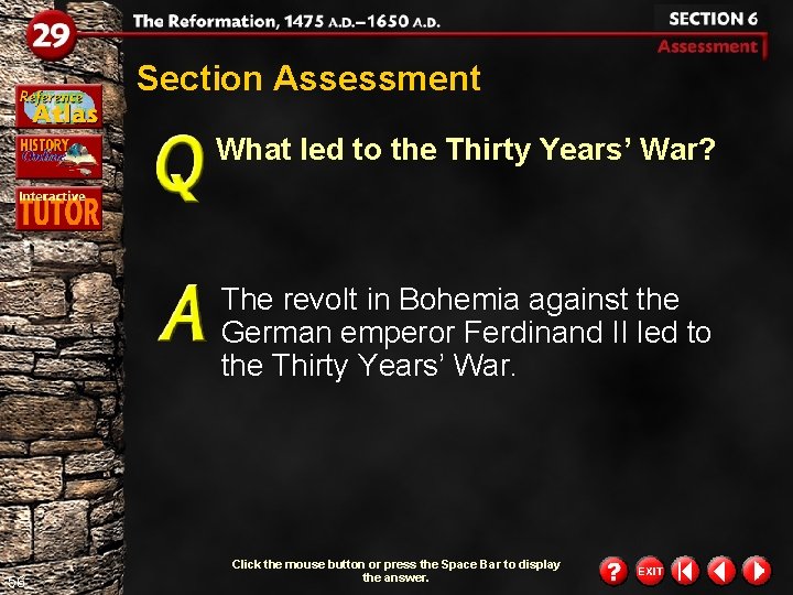 Section Assessment What led to the Thirty Years’ War? The revolt in Bohemia against Section Assessment What led to the Thirty Years’ War? The revolt in Bohemia against
