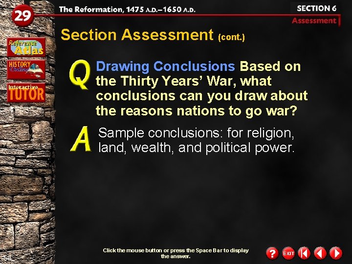 Section Assessment (cont. ) Drawing Conclusions Based on the Thirty Years’ War, what conclusions Section Assessment (cont. ) Drawing Conclusions Based on the Thirty Years’ War, what conclusions
