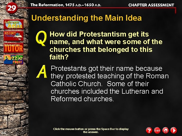 Understanding the Main Idea How did Protestantism get its name, and what were some Understanding the Main Idea How did Protestantism get its name, and what were some