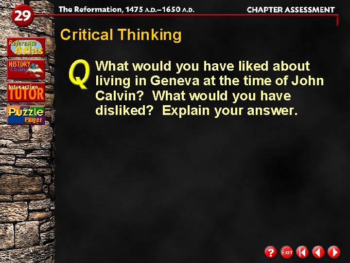 Critical Thinking What would you have liked about living in Geneva at the time Critical Thinking What would you have liked about living in Geneva at the time