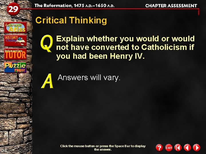 Critical Thinking Explain whether you would or would not have converted to Catholicism if Critical Thinking Explain whether you would or would not have converted to Catholicism if