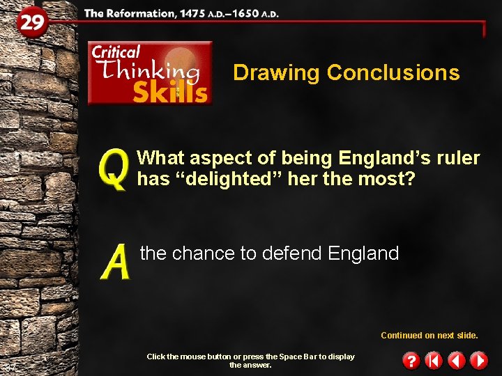 Drawing Conclusions What aspect of being England’s ruler has “delighted” her the most? the Drawing Conclusions What aspect of being England’s ruler has “delighted” her the most? the