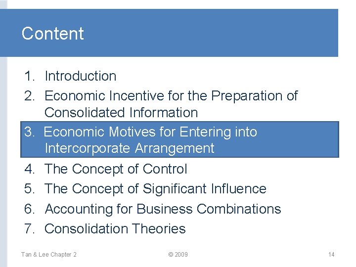 Content 1. Introduction 2. Economic Incentive for the Preparation of Consolidated Information 3. Economic