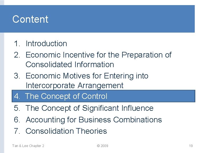 Content 1. Introduction 2. Economic Incentive for the Preparation of Consolidated Information 3. Economic