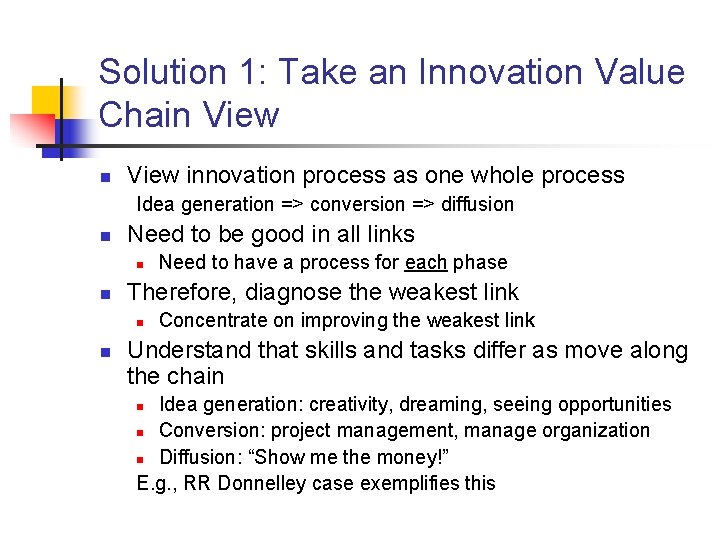 Solution 1: Take an Innovation Value Chain View innovation process as one whole process