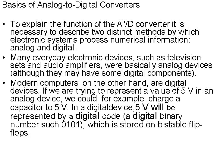 Basics of Analog-to-Digital Converters • To explain the function of the A"/D converter it