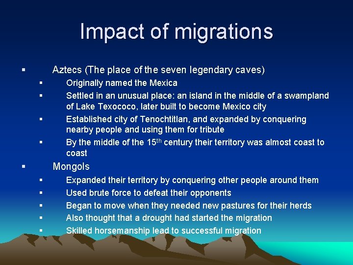 Impact of migrations § Aztecs (The place of the seven legendary caves) § §