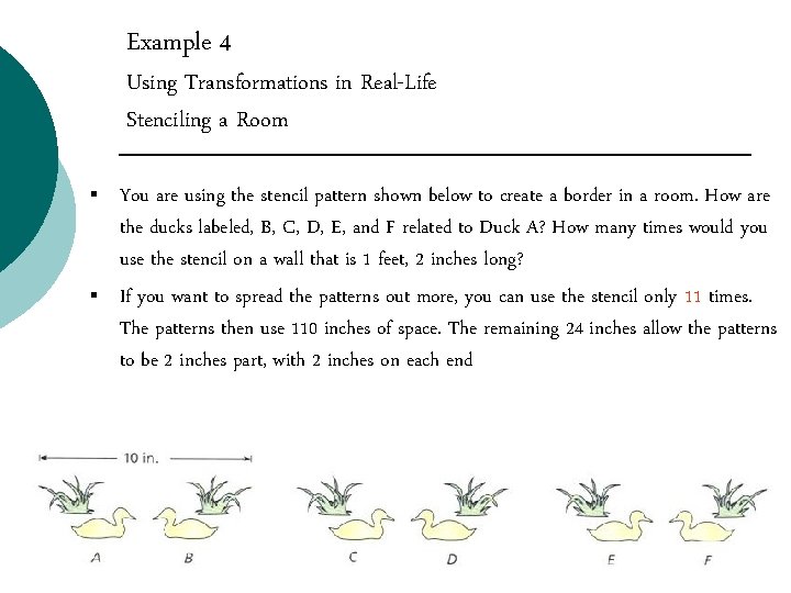 Example 4 Using Transformations in Real-Life Stenciling a Room § § You are using Example 4 Using Transformations in Real-Life Stenciling a Room § § You are using