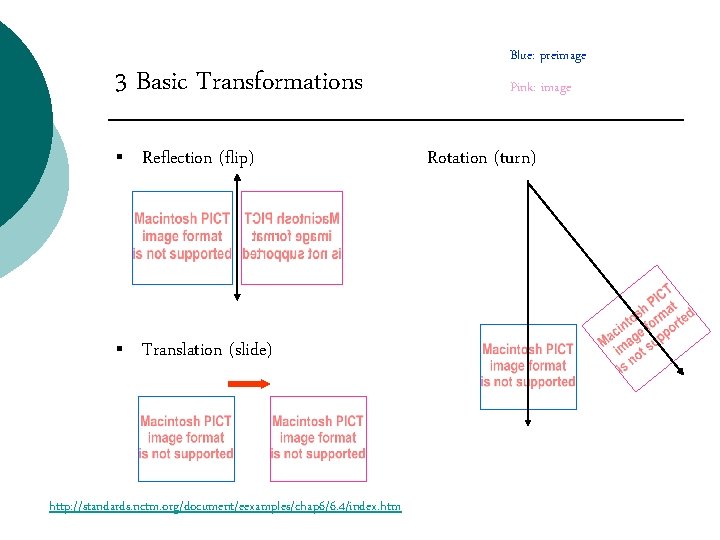 3 Basic Transformations § Reflection (flip) § Translation (slide) http: //standards. nctm. org/document/eexamples/chap 6/6. 3 Basic Transformations § Reflection (flip) § Translation (slide) http: //standards. nctm. org/document/eexamples/chap 6/6.