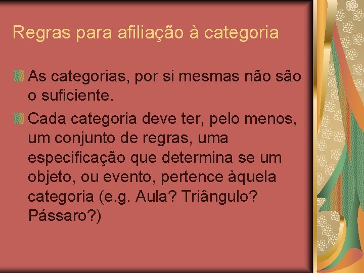Regras para afiliação à categoria As categorias, por si mesmas não são o suficiente. Regras para afiliação à categoria As categorias, por si mesmas não são o suficiente.