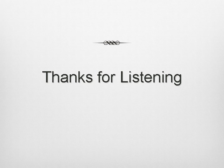 Thanks for Listening 