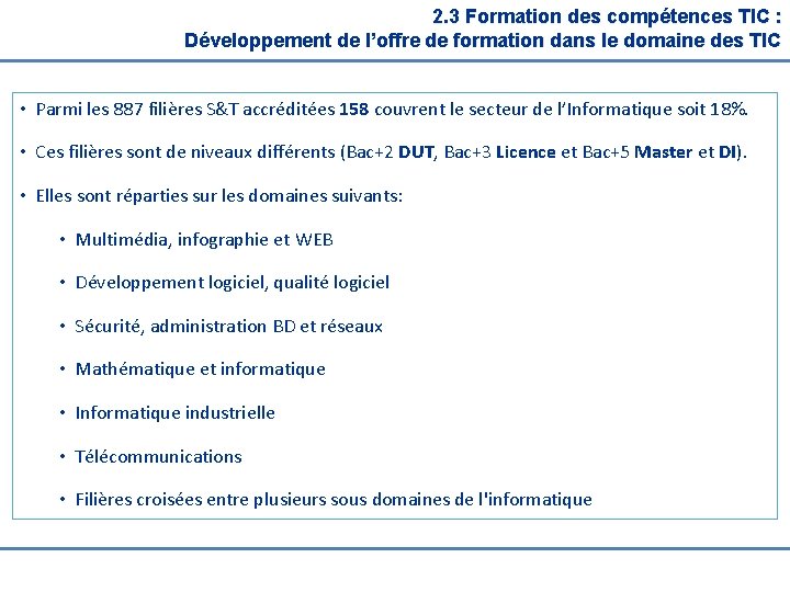 2. 3 Formation des compétences TIC : Développement de l’offre de formation dans le