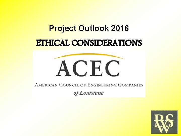 Project Outlook 2016 ETHICAL CONSIDERATIONS 