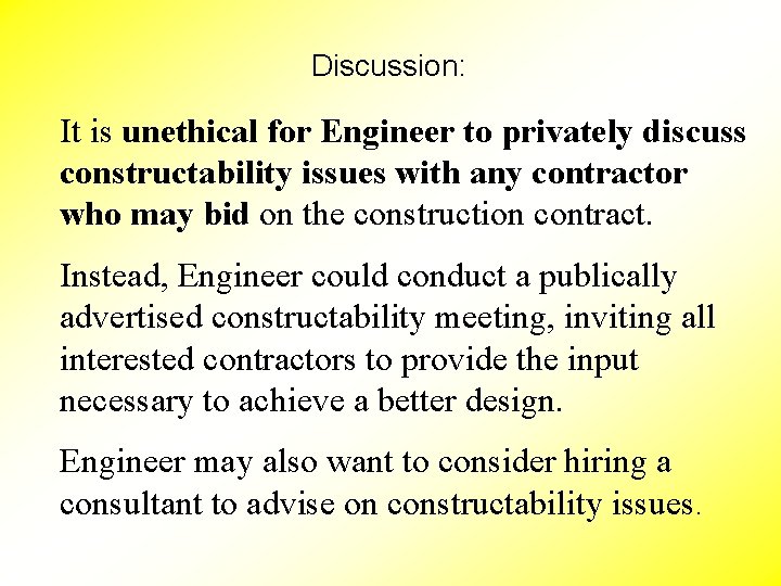 Discussion: It is unethical for Engineer to privately discuss constructability issues with any contractor