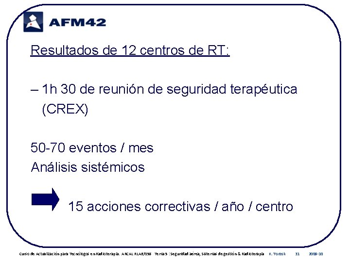 Resultados de 12 centros de RT: – 1 h 30 de reunión de seguridad