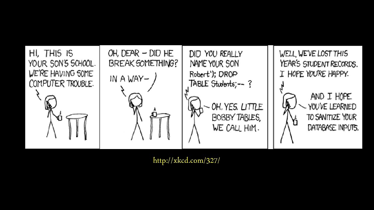 http: //xkcd. com/327/ 