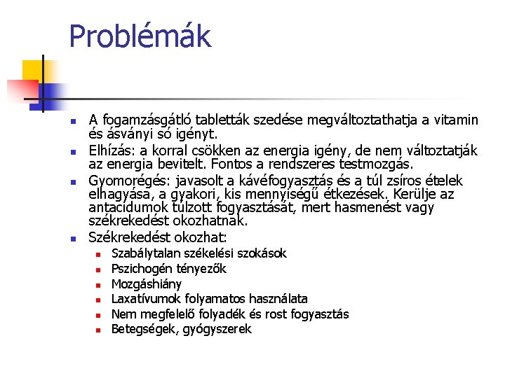 székelési problémák