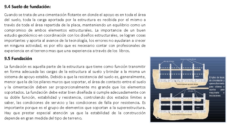 9. 4 Suelo de fundación: Cuando se trata de una cimentación flotante en donde