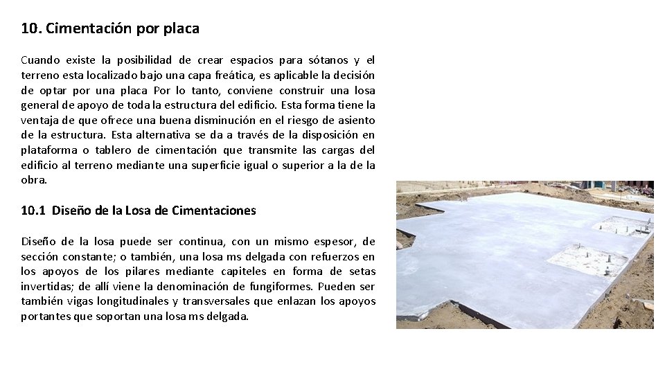 10. Cimentación por placa Cuando existe la posibilidad de crear espacios para sótanos y