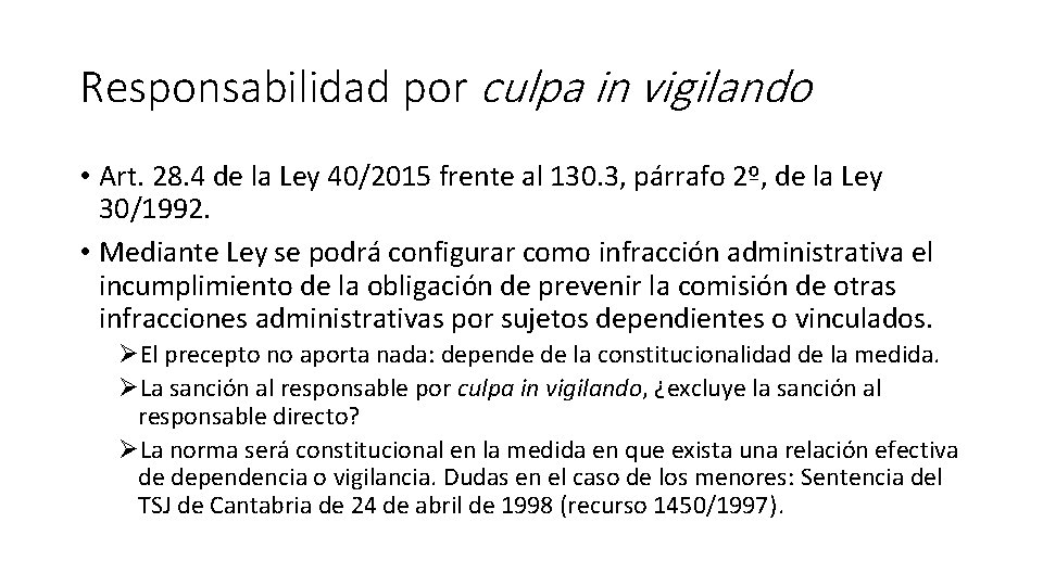 Responsabilidad por culpa in vigilando • Art. 28. 4 de la Ley 40/2015 frente