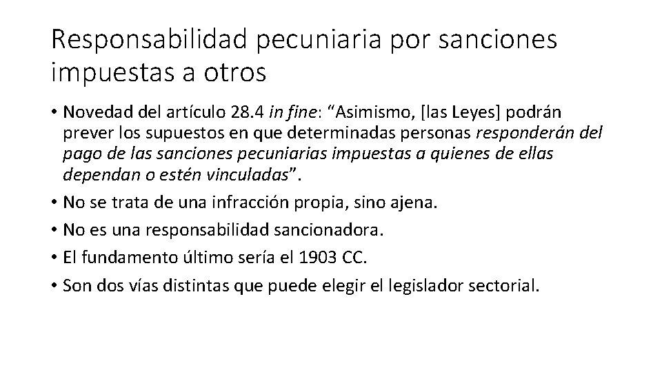 Responsabilidad pecuniaria por sanciones impuestas a otros • Novedad del artículo 28. 4 in