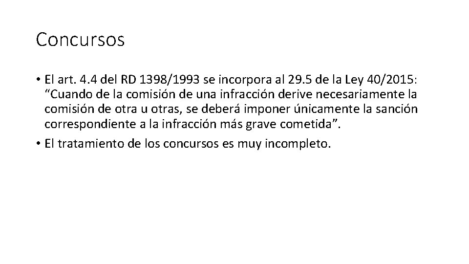 Concursos • El art. 4. 4 del RD 1398/1993 se incorpora al 29. 5