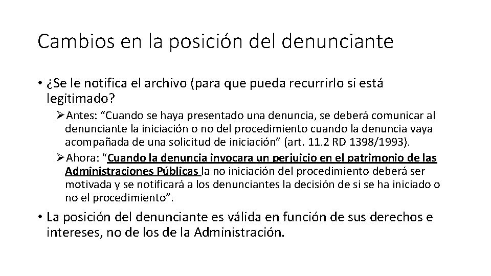 Cambios en la posición del denunciante • ¿Se le notifica el archivo (para que