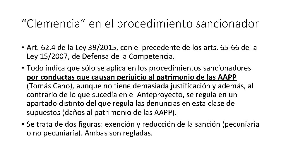 “Clemencia” en el procedimiento sancionador • Art. 62. 4 de la Ley 39/2015, con