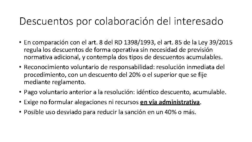 Descuentos por colaboración del interesado • En comparación con el art. 8 del RD