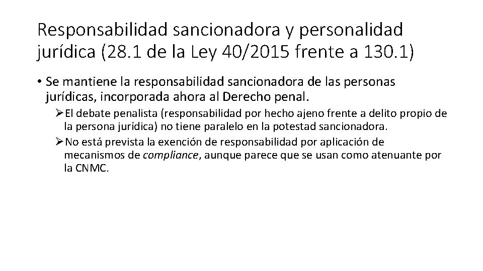 Responsabilidad sancionadora y personalidad jurídica (28. 1 de la Ley 40/2015 frente a 130.