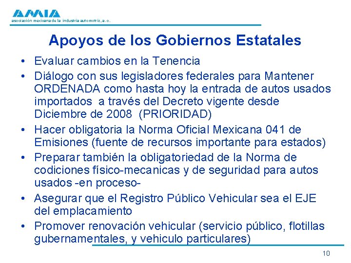 asociación mexicana de la industria automotriz, a. c. Apoyos de los Gobiernos Estatales •