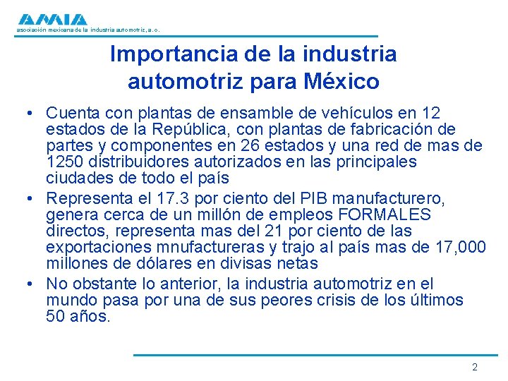 asociación mexicana de la industria automotriz, a. c. Importancia de la industria automotriz para