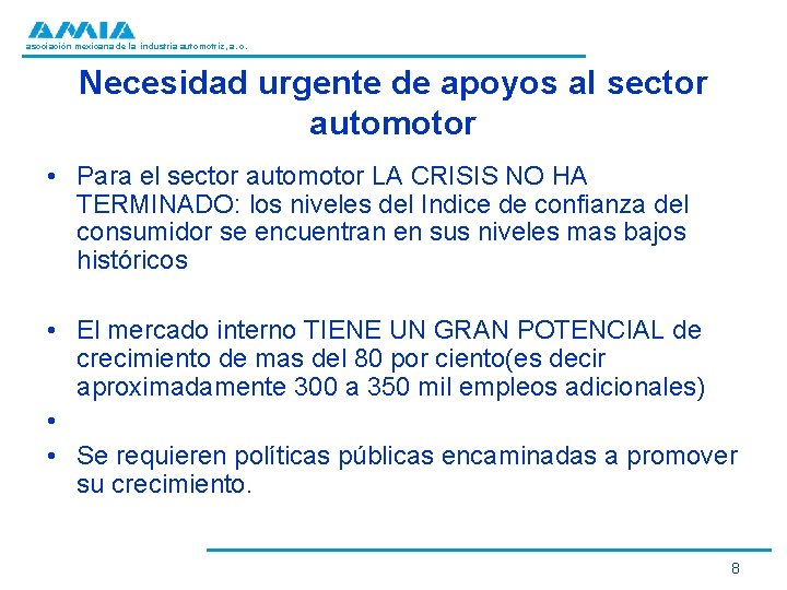 asociación mexicana de la industria automotriz, a. c. Necesidad urgente de apoyos al sector