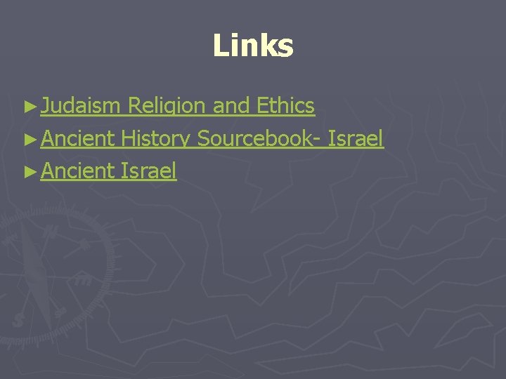 Links ► Judaism Religion and Ethics ► Ancient History Sourcebook- Israel ► Ancient Israel