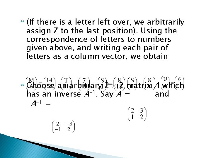  (If there is a letter left over, we arbitrarily assign Z to the