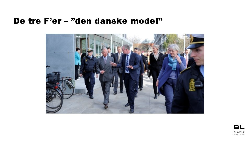 De tre F’er – ”den danske model” 