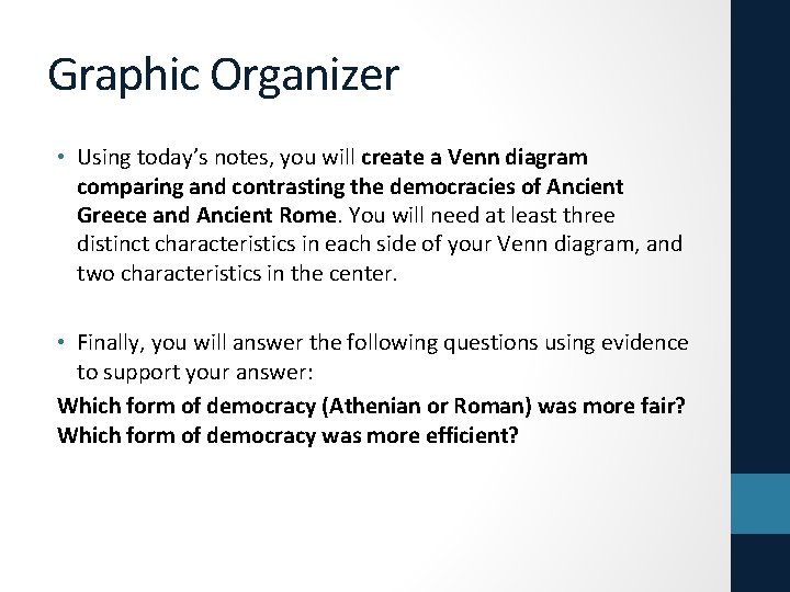 Graphic Organizer • Using today’s notes, you will create a Venn diagram comparing and