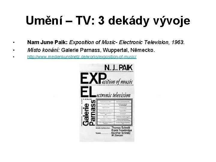 Umění – TV: 3 dekády vývoje • • Nam June Paik: Exposition of Music-