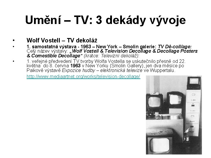 Umění – TV: 3 dekády vývoje • Wolf Vostell – TV dekoláž • 1.