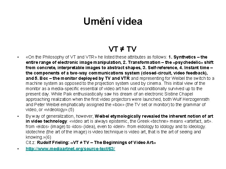 Umění videa VT ≠ TV • • • «On the Philosophy of VT and