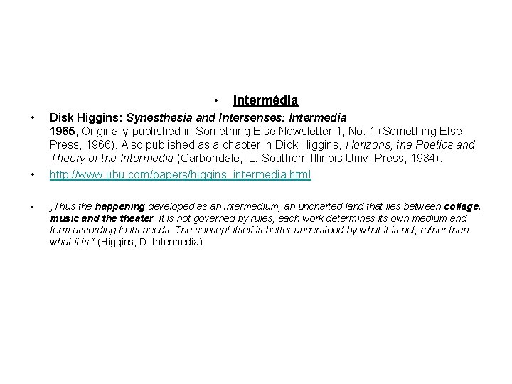  • • Intermédia Disk Higgins: Synesthesia and Intersenses: Intermedia 1965, Originally published in