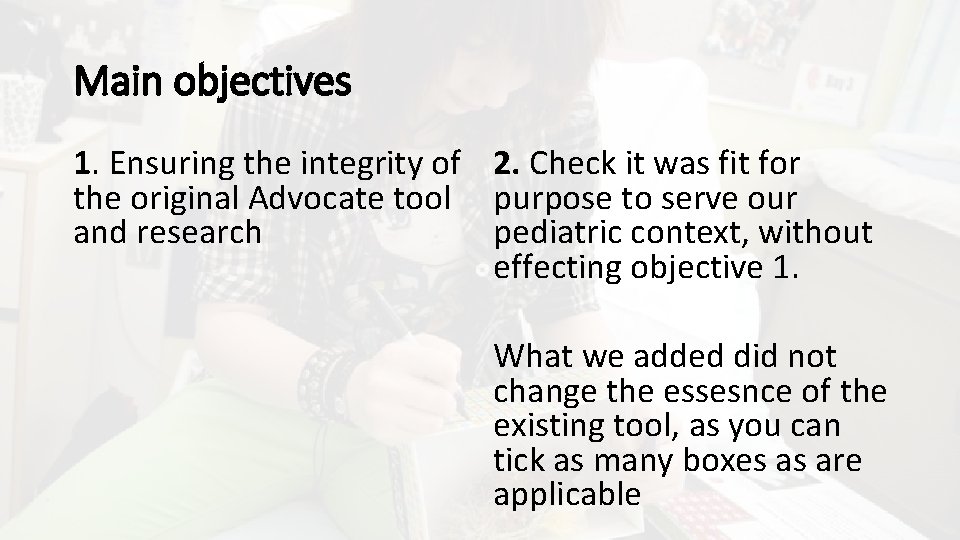 Main objectives 1. Ensuring the integrity of 2. Check it was fit for the