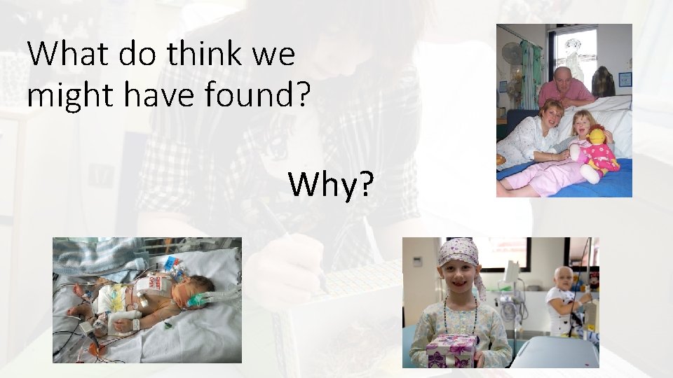 What do think we might have found? Why? 