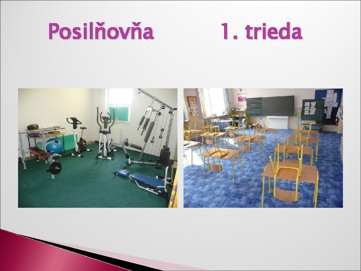 Posilňovňa 1. trieda 